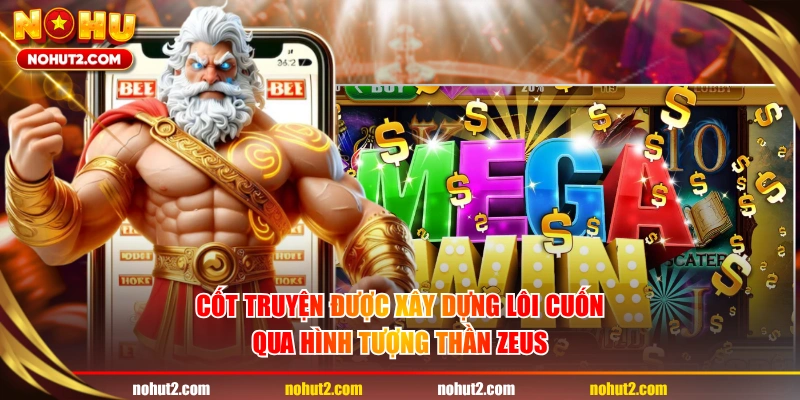 Cốt truyện được xây dựng lôi cuốn qua hình tượng thần Zeus 