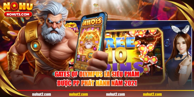 Gates of Olympus là siêu phẩm được PP phát hành năm 2021