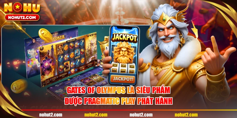  Gates of Olympus là siêu phẩm được Pragmatic Play phát hành