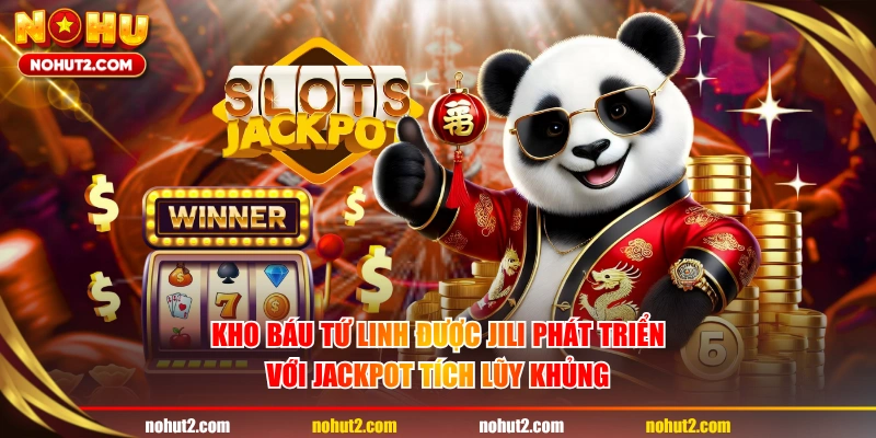 Kho Báu Tứ Linh được JILI phát triển với Jackpot tích lũy khủng